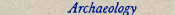 Archaeology